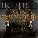  Geeks in the Pit: Game Of Thrones Version