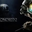  Έρχεται και το Dishonored 2